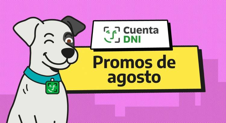 Promos de Cuenta DNI en agosto